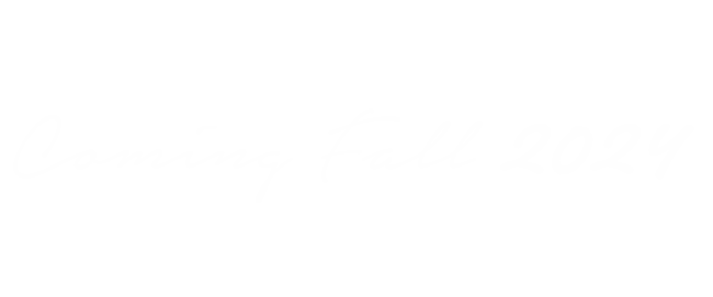 Coming-Fall-2024